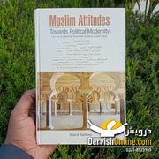 Muslim Attitudes Towards Political Modernity | Rao Shahid Rasheed