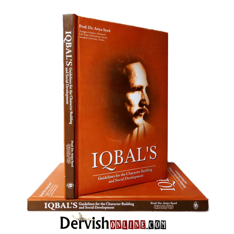 Iqbal’s Guideline for the Character Building and Social Development - Dervish Designs Online