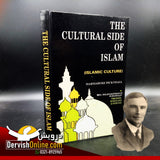 Cultural Side of Islam | Marmaduke Muhammad Pickthall - Dervish Designs Online