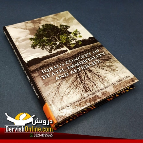 Iqbal’s Concept of Death, Immortality and AfterLife