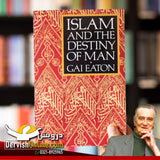 Islam And The Destiny Of Man | Gai Eaton
