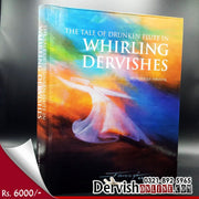 The Tale of Drunken Flute in Whirling Dervishes - Dervish Designs Online