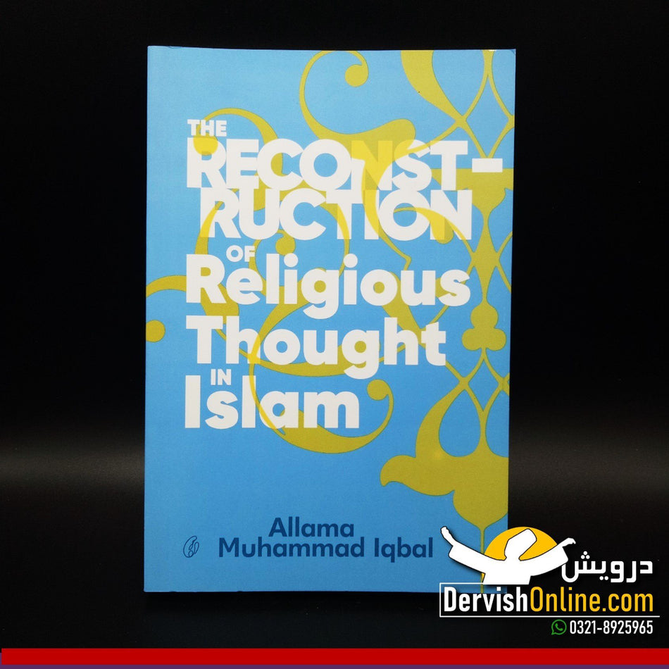 Reconstruction of Religious Thought in Islam - Paperback - Dervish Designs Online