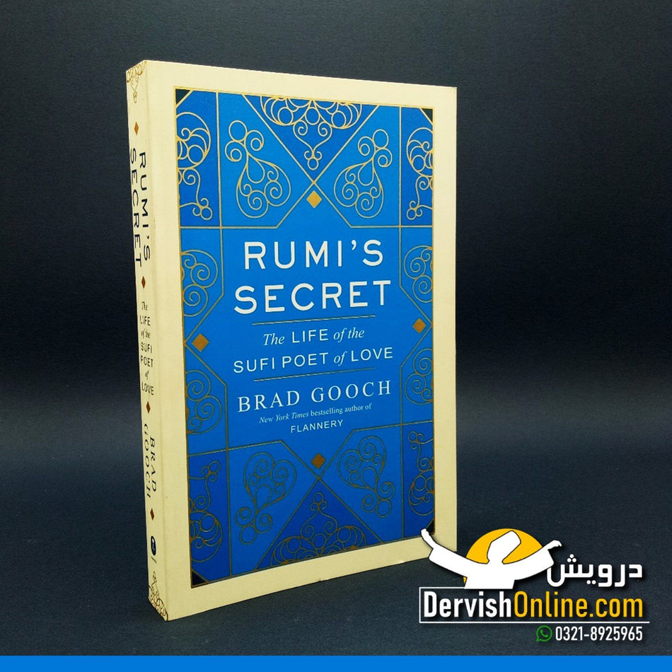 Rumi's Secret: The Life of the Sufi Poet of Love - Dervish Designs Online