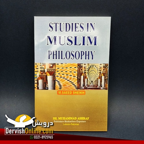 Studies In Muslim Philosophy By Prof. Saeed Shaikh