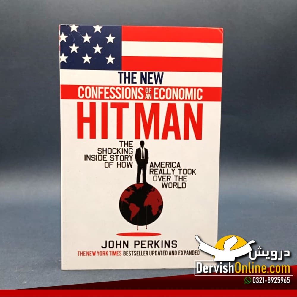 The New Confessions Of An Economic Hit Man Pdf The New Confessions of an Economic Hit Man | Perkins, John– Dervish