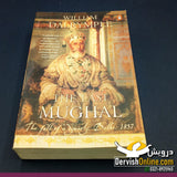 The Last Mughal: The Fall Of A Dynasty Delhi 1857 - Paperback - Dervish Designs Online