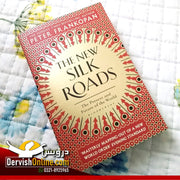 The New Silk Roads: The Present And Future Of The World | PETER FRANKOPAN Books Dervish Designs 