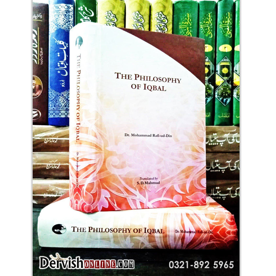 The Philosophy of Iqbal By Dr. Muhammad Rafi-ud-Din - Dervish Designs Online