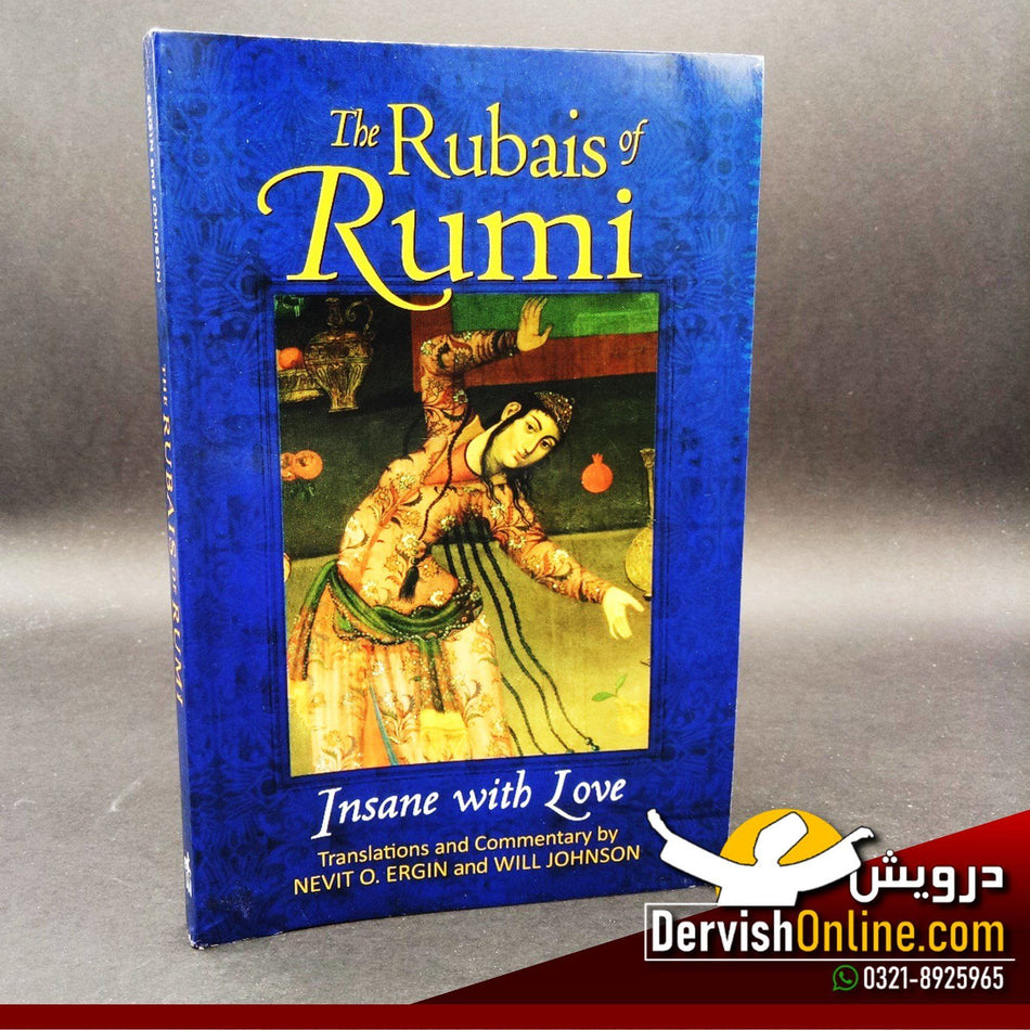 The Rubais of Rumi: Insane with Love - Dervish Designs Online