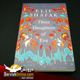 Three Daughters of Eve | Elif Shafak Books DervishDesigns 
