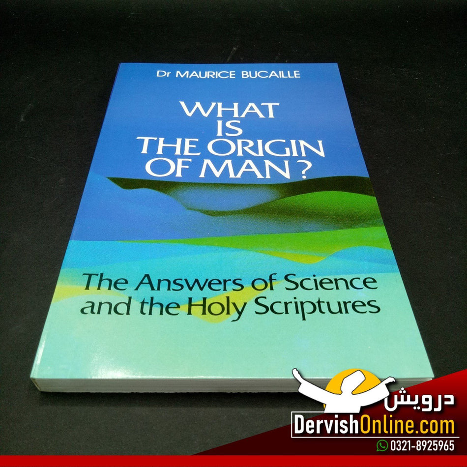 What Is The Origin Of Man | Dr Maurice Bucaille Books Dervish Designs Online 
